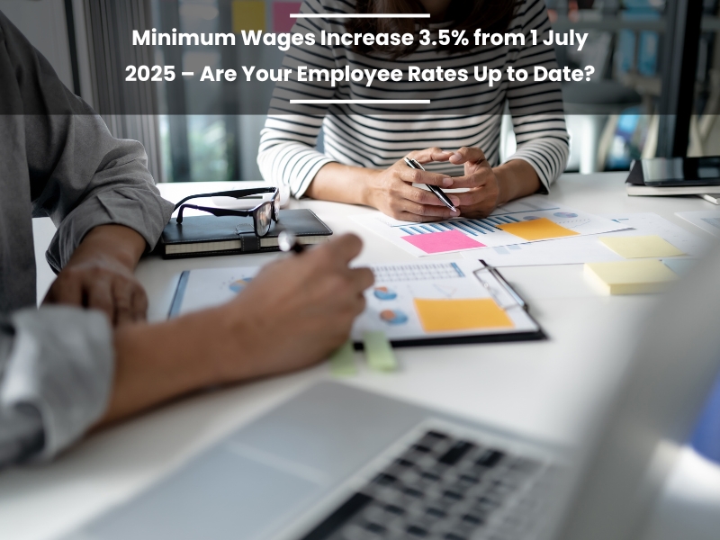 Minimum Wages Increase 3.5% from 1 July 2025